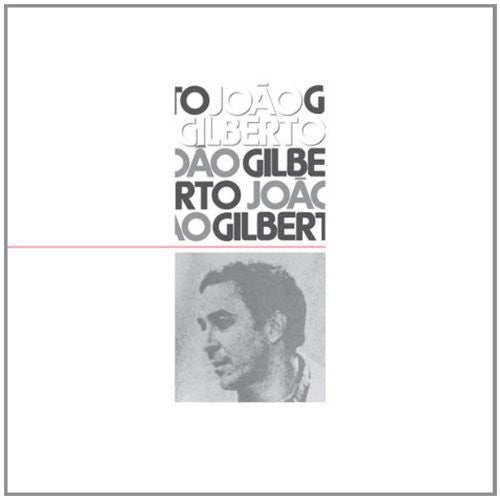 Joao Gilberto - Joao Gilberto