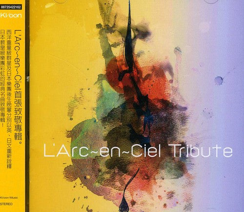 L'Arc En Ciel Tribute/ Various - L'arc en Ciel Tribute / Various
