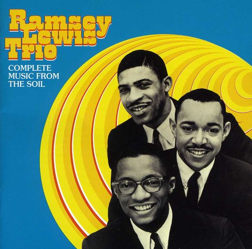Ramsey Lewis Trio - Down to Earth / More Music from the Soil