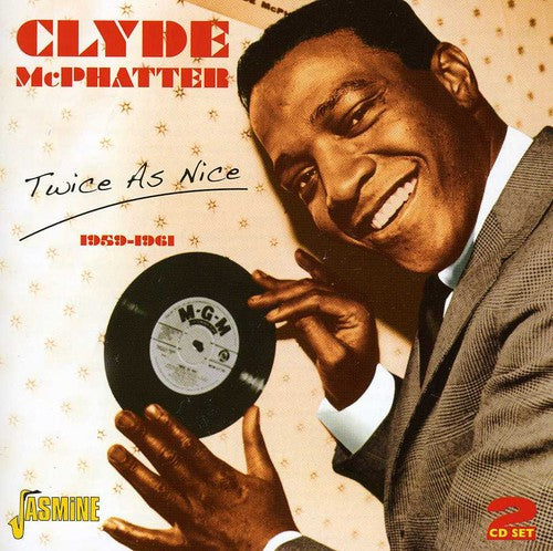 Clyde McPhatter - Twice As Nice 1959 - 1961