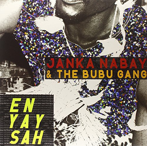 Janka Nabay & the Bubu Gang - En Yay Sah