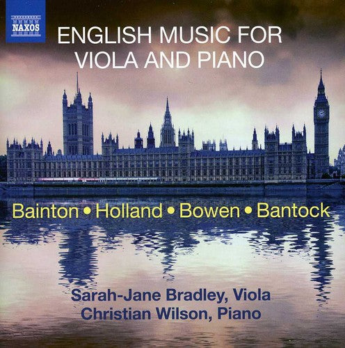 Bantock/ Bainton/ Holland/ Bradley/ Wilson - English Music for Viola & Piano