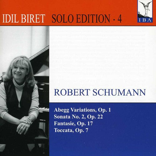 Schumann/ Biret - Idil Biret Solo Edition 4: Fantasy Op.17