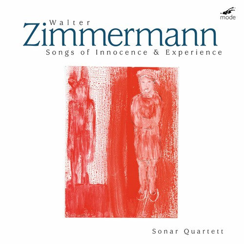 Walter Zimmermann - Songs of Innocence & Experience: Sonar Quartet