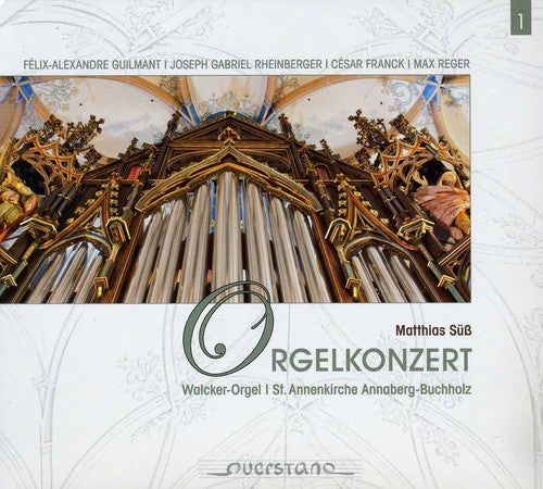 Suess/ Guilmant/ Franck/ Rheinberger - Organ Concert