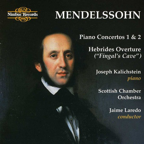 Mendelssohn/ Kalichstein - Piano Concertos Nos 1 & 2