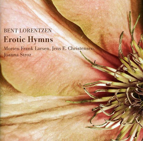 Lorentzsen/ Larsen/ Christensen/ Stroz - Erotic Hymns