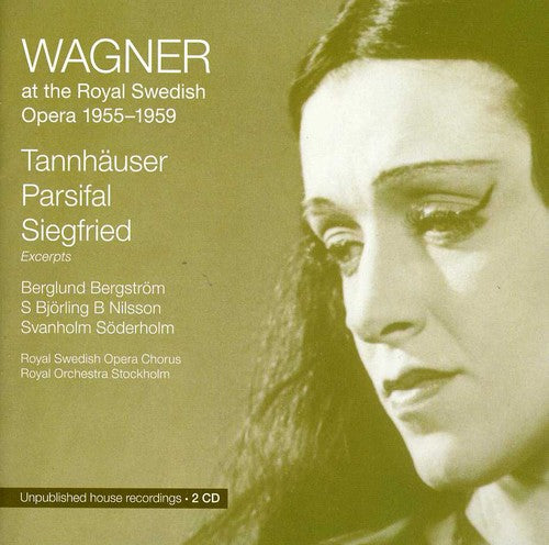 Wagner/ Svanholm/ Bergstrom/ Ehrling/ Sandberg - Wagner at the Royal Swedish Opera: 1955 - 1959