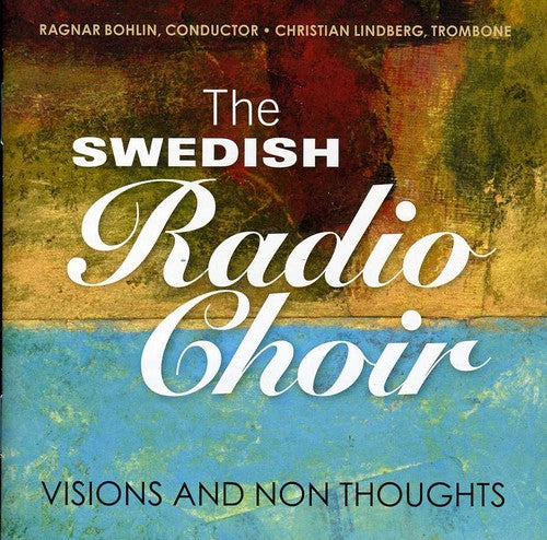Rorem/ Lindberg/ Lindberg/ Swedish Radio Choir - Visions & Non Thoughts