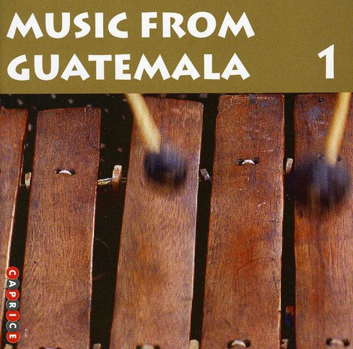Music From Guatemala 1/ Various - Music From Guatemala, Vol. 1