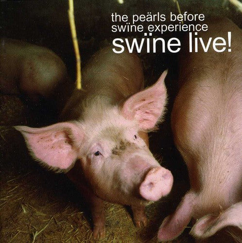 The Pe rls Before Sw ne Experience - Swine Live: Pearls Before Swine Experience / Various