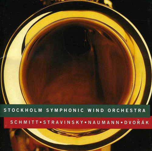 Schmitt/ Stravinsky/ Naumann/ Dvorak - Stockholm Sym Wind Orch Play Works for Wind Instruments