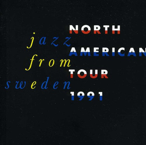 Jazz From Sweden: North American Tour 1991/ Var - Jazz From Sweden: North American Tour 1991