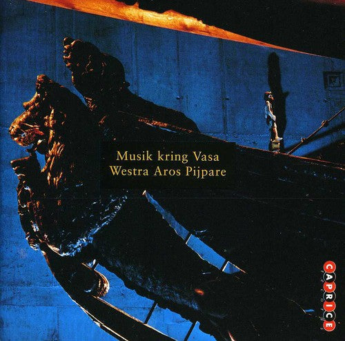 Westra Aros Pijpare - Music from Time of Vasa