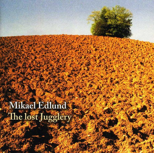 Mikael Edlund - Lost Jugglery