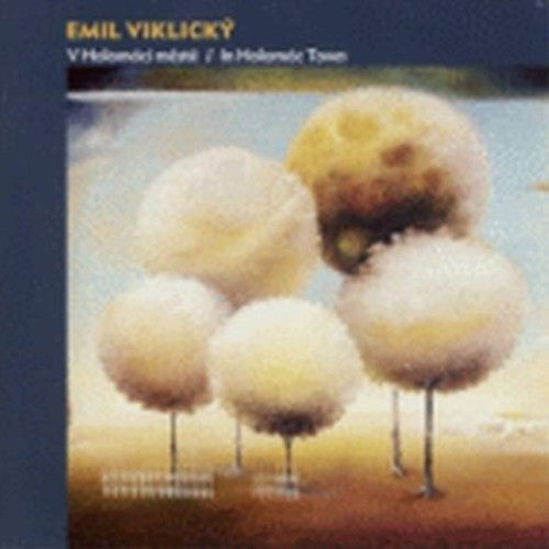 Emil Viklicky / Jan Beranek / Lubos Andrst - In Holomoc Town