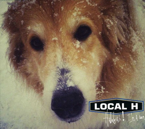 Local H - Hallelujah! I'm A Bum