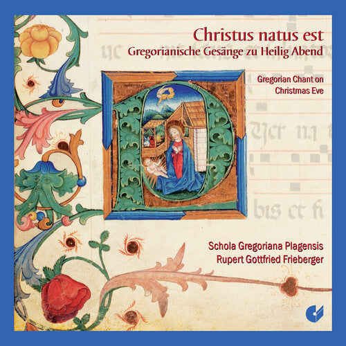 Frieberger/ Schola Gregoriana Plagensis - Christus Natus Est