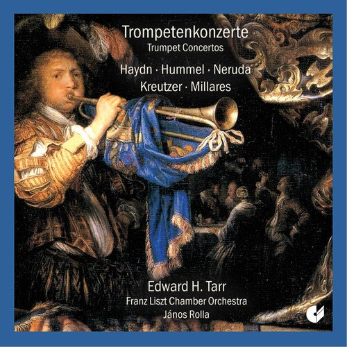 Haydn/ Tarr/ Liszt Chamber Orchestra - Trumpet Concertos