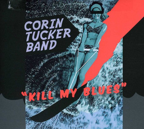 Corin Tucker - Kill My Blues