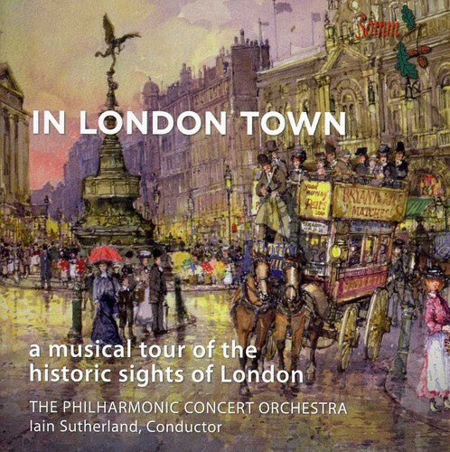 Philharmonic Concert Orch/ Sutherland - In London Town