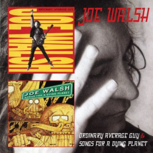 Joe Walsh - Ordinary Average Guy / Songs for a Dying Planet