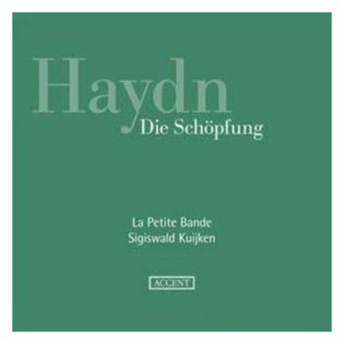 Haydn/ Petite Bande/ Kuijken - Creation
