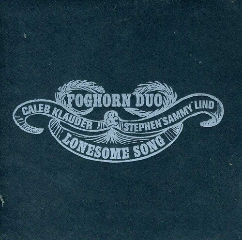 Foghorn Duo - Lonesome Song