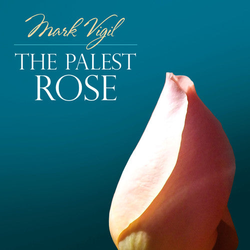 Mark Vigil - Palest Rose