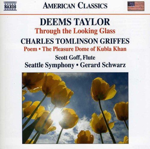 Taylor/ Seattle Sym/ Schwarz/ Goff - Through the Looking Glass & Griffes / Poem