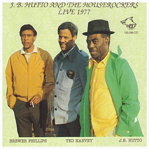 J.B. Hutto - J.B. Hutto and The Houserockers Live 1977