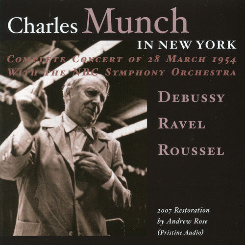 Debussy/ Ravel/ NBC Symphony Orch/ Munch - Charles Munch in New York