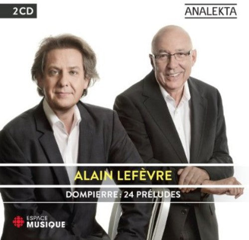 Alain Lef vre - Dompierre: 24 Preludes