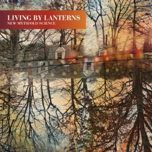 Living by Lanterns - New Myth/Old Science