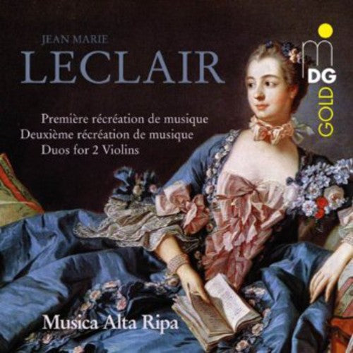 Musica Alta Ripa/ Leclair - Premiere & Deuxieme Recreation de Musique