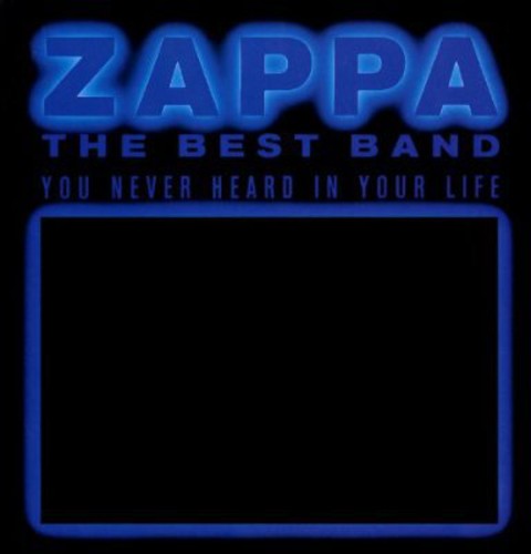 Frank Zappa - The Best Band You Never Heard In Your Life