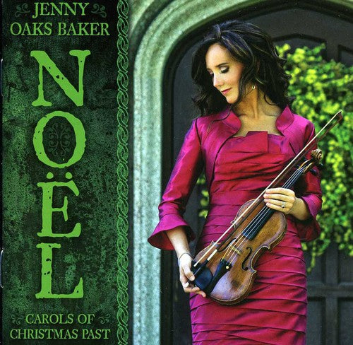 Jenny Baker Oaks - Noel: Carols of Christmas Past