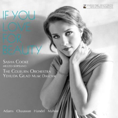 Adams/ Cooke/ Colburn Orchestra/ Gilad - If You Love for Beauty