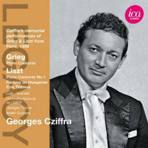 Grieg/ Cziffra/ Tzipine/ Cluytens - Legacy: Georges Cziffra