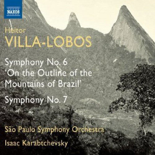 Villa-Lobos/ Sao Paulo Sym/ Karabtchevsky - Symphonies Nos 6 & 7