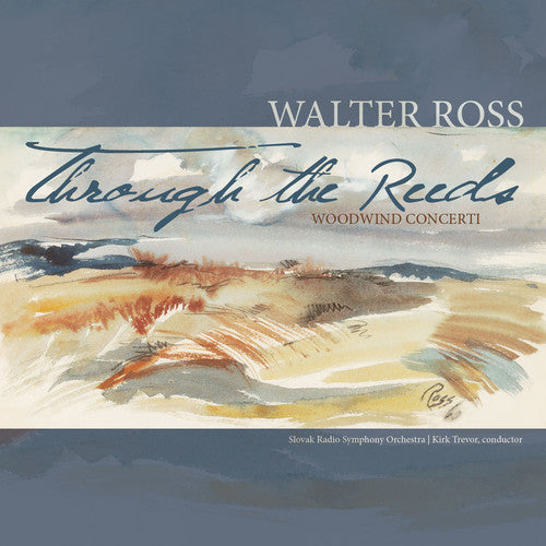 Walter Ross - Through the Reeds: Woodwind Concerti