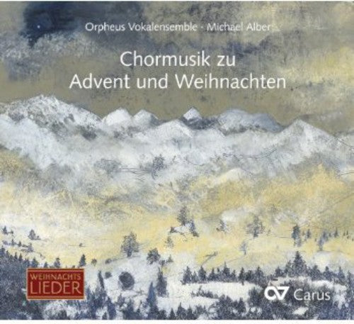 Mendelssohn/ Orpheus Vokalensemble/ Alber - Choral Music for Advent & Christmas