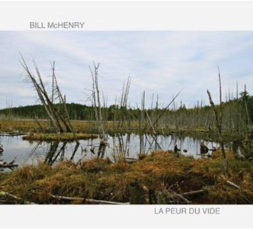 Bill McHenry - La Peur Du Vide
