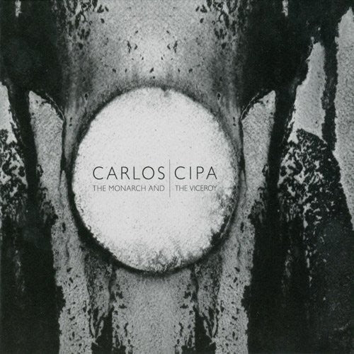 Carlos Cipa - Monarch and The Viceroy