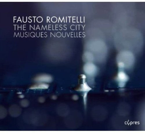Fausto Romitelli - Nameless City