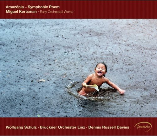 Kertsman/ Schulz/ Bruckner Orch Linz/ Davies - Amazonia: Early Orchestral Works