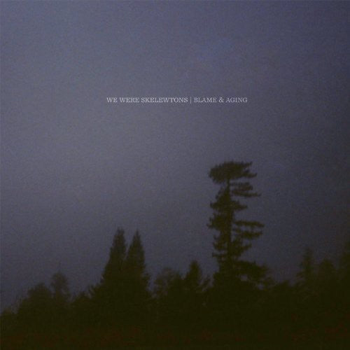 We Were Skeletons - Blame and Aging