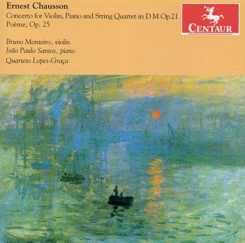 Chausson/ Monteiro/ Sanots - Cto for Violin / Piano & String Quartet in D Major