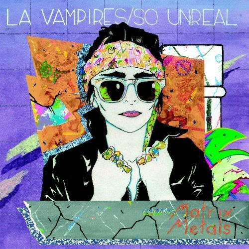 Vampires/ Matrix Metals - So Unreal