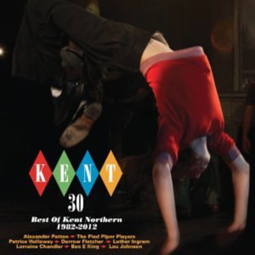 Kent 30: Best of Kent Northern 1982 - 2012/ Var - Kent 30: Best of Kent Northern 1982 - 2012 / Various